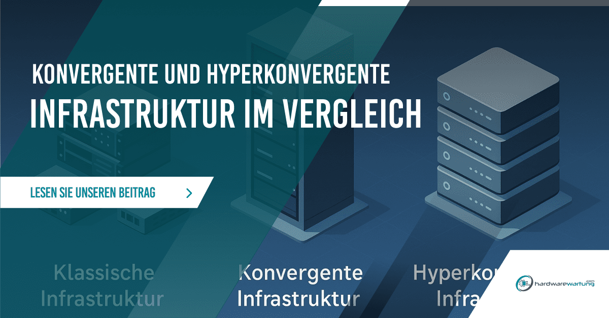 Konvergente und hyperkonvergente Infrastruktur im Vergleich