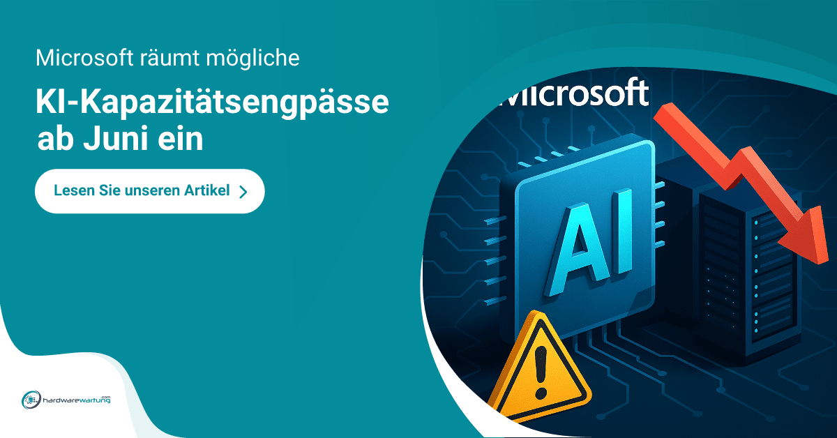 Microsoft räumt mögliche Kapazitätsengpässe ab Juni ein