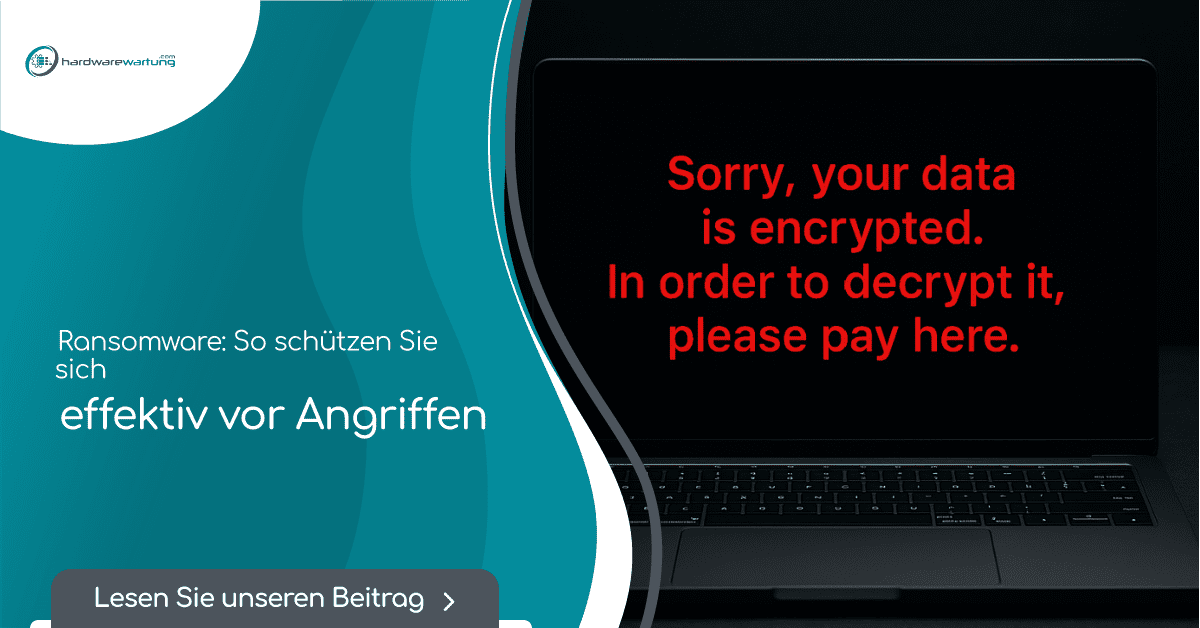 Ransomware: So schützen Sie sich effektiv vor Angriffen