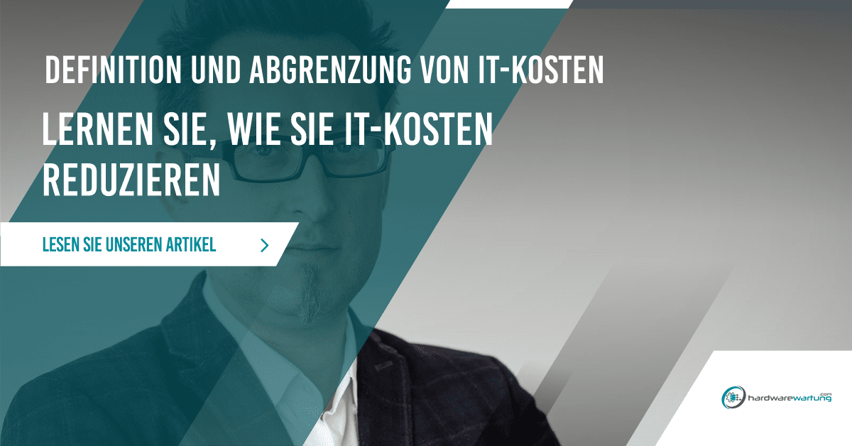 Definition und Abgrenzung von IT-Kosten Definition und Abgrenzung von IT-Kosten