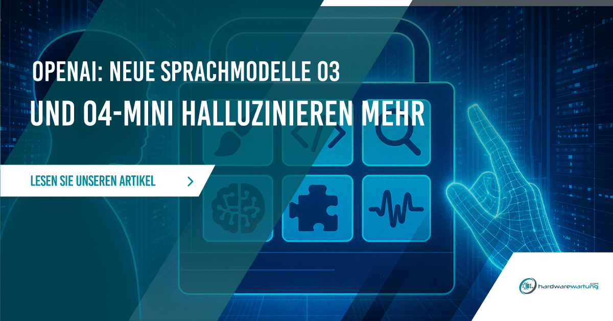 OpenAI: Neue Sprachmodelle o3 und o4-mini halluzinieren mehr