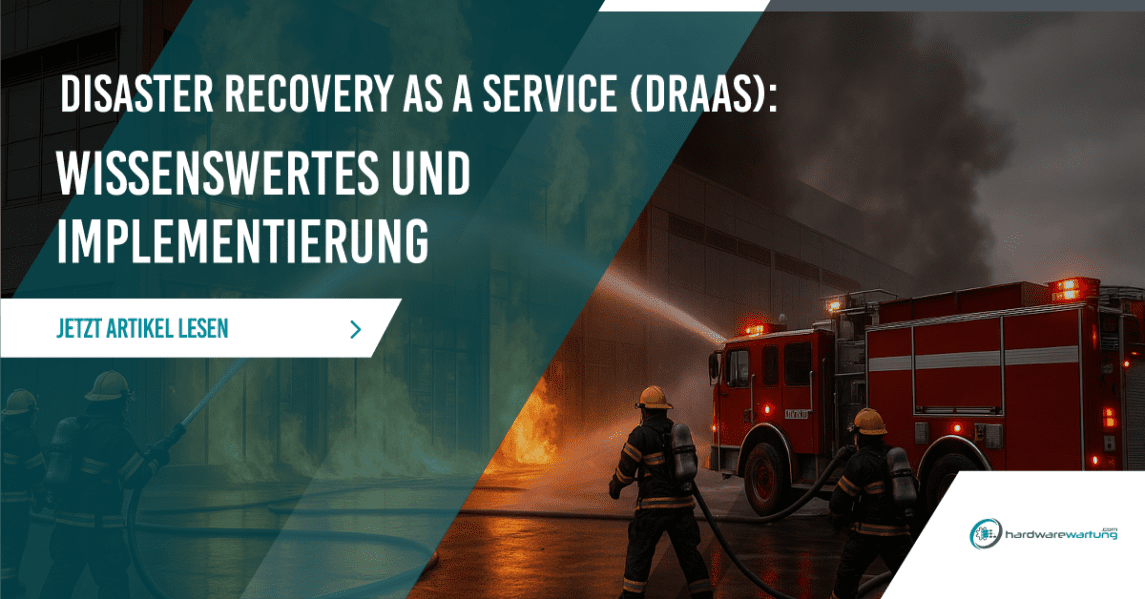Disaster Recovery as a Service (DRaaS): Wissenswertes und Prozess zur erfolgreichen Implementierung